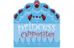 Princess Opposites - Lisa Perrett