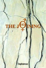 The Joining - Stephen Mace