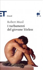 I turbamenti del giovane Törless (Einaudi tascabili. Classici) - Robert Musil, Anita Rho