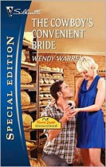 The Cowboy's Convenient Bride - Wendy Warren