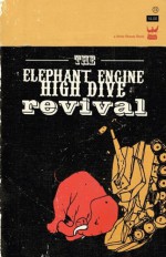 The Elephant Engine High Dive Revival - Cristin O'Keefe Aptowicz, Derrick Brown, Anis Mojgani