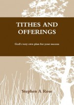 Tithes and Offerings - Stephen Rose