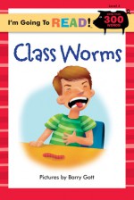 I'm Going to Read (Level 4): Class Worms - Barry Gott