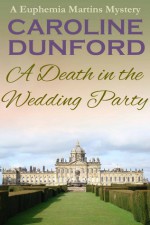 A Death in the Wedding Party - Caroline Dunford