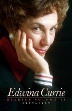 Diaries Volume 2. - Edwina Currie