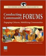 Conducting Community Forums: Engaging Citizens, Mobilizing Communities - Carol Ann Lukas, Linda Hoskins