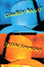Cowboy Angst - Jasen Emmons