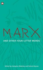 Marx and other Four-Letter Words - Georgina Blakeley, Valerie Bryson