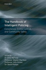 Handbook of Intelligent Policing - John Grieve, David Phillips, Clive Harfield, Allyson MacVean