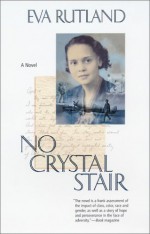 No Crystal Stair - Eva Rutland