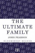 The Ultimate Family - John Pearson