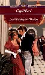 Lord Darlington's Darling - Gayle Buck