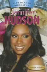 Jennifer Hudson - Joanne Mattern