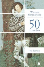 50 sonetos (Portuguese Edition) - Ivo Barroso, William Shakespeare