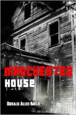 Manchester House - Donald Allen Kirch