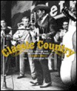 Classic Country: The Golden Age of Country Music: The '20s Through the '70s - Time-Life Books, Loretta Lynn