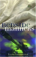 Bedside Manners - Luisa Valenzuela, Margaret Jull Costa