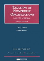 Cases and Materials on Taxation of Nonprofit Organizations - James J. Fishman, Stephen Schwarz