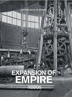 Expansion of Empire, 1880's - Brian Moynahan