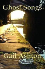 Ghost Songs - Gail Ashton