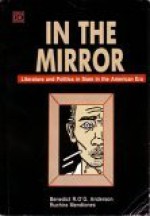 In the Mirror: Literature and Politics in Siam in the American Era - Benedict Anderson, Ruchira C. Mendiones