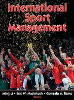 International Sport Management - Li Ming, Eric MacIntosh, Gonzalo Bravo