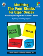 Modifying the Four-Blocks&reg; for Upper Grades: Matching Strategies to Students' Needs - Cheryl M. Sigmon