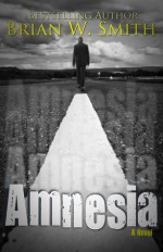 Amnesia - Brian W. Smith