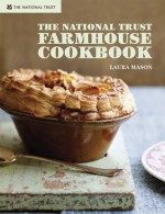 The National Trust Farmhouse Cookbook - Laura Mason