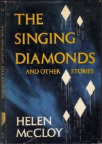 The Singing Diamonds: And Other Stories - Helen McCloy