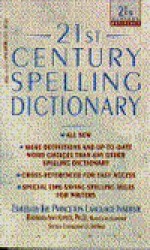 21st-Century Spelling Dictionary (21st-Century Reference) - The Princeton Language Institute, Barbara Ann Kipfer, T J. DeMars