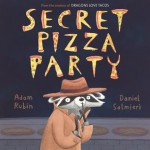 Secret Pizza Party - Adam Rubin, Daniel Salmieri