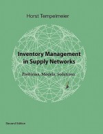 Inventory Management in Supply Networks - Horst Tempelmeier