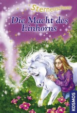 Sternenschweif, 8, Die Macht des Einhorns (German Edition) - Linda Chapman, Silvia Christoph, Biz Hull, Bettina Schaub