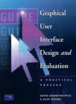 Graphical User Interface Design and Evaluation - David Redmond-Pyle, Alan Moore