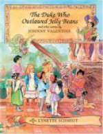 The Duke Who Outlawed Jelly Beans - Johnny Valentine, Lynette Schmidt