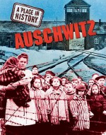 A Place in History: Auschwitz - Sean Sheehan