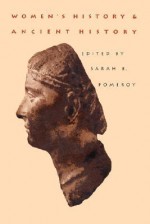 Women's History and Ancient History - Sarah B. Pomeroy