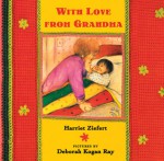 With Love from Grandma - Harriet Ziefert, Deborah Kogan Ray