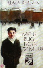 Met je rug tegen de muur - Klaus Kordon, Els van Delden