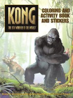 King Kong: Coloring and Activity Book and Stickers - Catherine Hapka, Peter Bollinger, Robert Papp