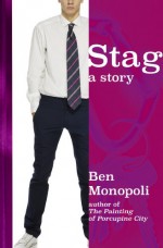 Stag: A Story - Ben Monopoli