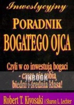 Inwestycyjny poradnik bogatego ojca - Robert Toru Kiyosaki, Sharon L. Lechter