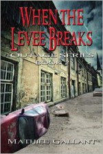 When the Levee Breaks - Mathieu Gallant