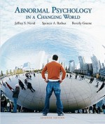 Abnormal Psychology in a Changing World Value Pack (Includes Speaking Out CD ROM-Standalone for Abnormal Psychology in a Changing World & Study Guide - Jeffrey S. Nevid, Spencer A. Rathus, Beverly Greene