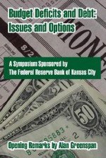 Budget Deficits and Debt: Issues and Options - Federal Reserve Bank of Kansas City, Alan Greenspan