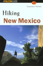 Hiking New Mexico (rev) - Laurence Parent