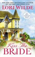 Kiss the Bride: There Goes the Bride/Once Smitten Twice Shy - Lori Wilde