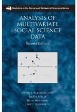 Analysis of Multivariate Social Science Data, Second Edition (Chapman & Hall/CRC Statistics in the Social and Behavioral Sciences) - David J. Bartholomew