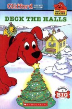 Deck the Halls (Clifford the Big Red Dog) - Maria S. Barbo